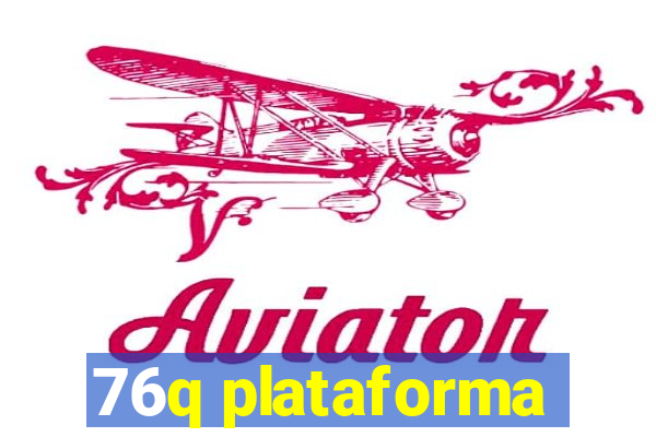 76q plataforma